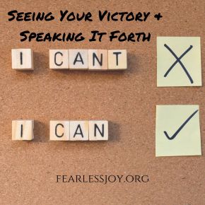 Seeing Your Victory &amp; Speaking It Forth