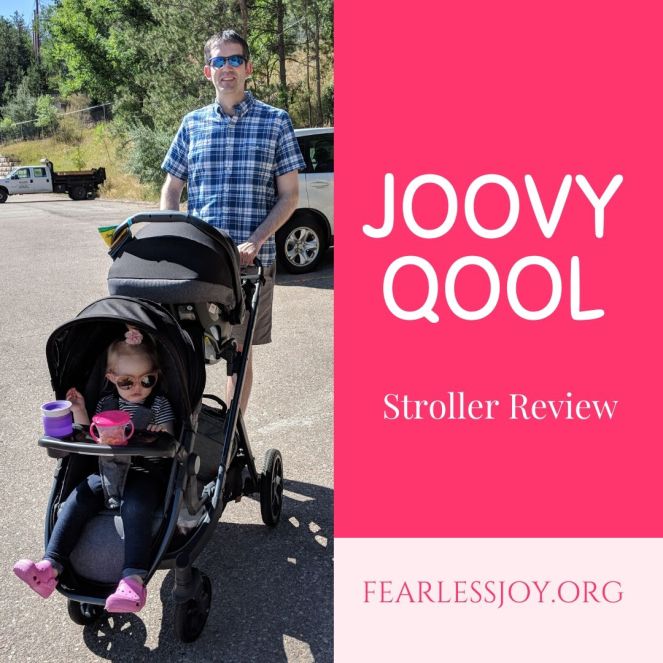 Joovy Qool Stroller Review Fearless Joy